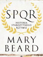 SPQR. Historia starożytnego Rzymu