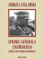 Sprawa generała zagórskiego zabójstwo prawie doskonałe