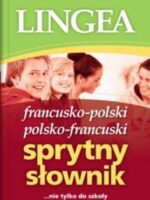 Sprytny słownik francusko-polski polsko-francuski wyd. 2