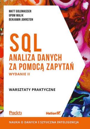 SQL. Analiza danych za pomocą zapytań. Warsztaty praktyczne wyd. 2021