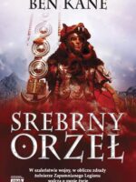 Srebrny orzeł kroniki zapomnianego legionu t 2