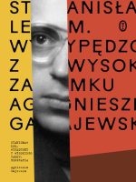 Stanisław Lem. Wypędzony z Wysokiego Zamku