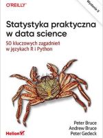 Statystyka praktyczna w data science. 50 kluczowych zagadnień w językach R i Python wyd. 2