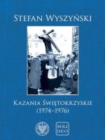 Stefan Wyszyński, Kazania świętokrzyskie (1974-1976)