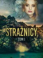 Strażnicy Tom 1