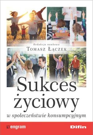 Sukces życiowy w społeczeństwie konsumpcyjnym