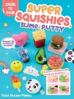 Super squishes slime i putty ponad 35 kreatywnych przepisów