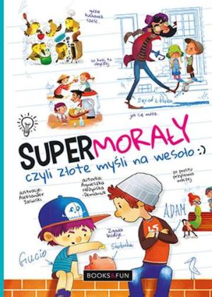 Supermorały czyli złote myśli na wesoło