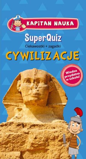 Superquiz cywilizacje Kapitan Nauka