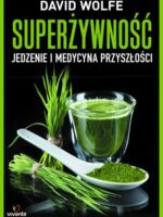 Superżywność jedzenie i medycyna przyszłości