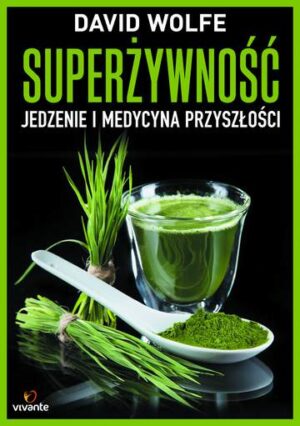 Superżywność jedzenie i medycyna przyszłości