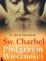 Św charbel pielgrzym wieczności