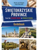 Świętokrzyskie Province . From the Łysogóry Range to Ponidzie Region. Guidebook