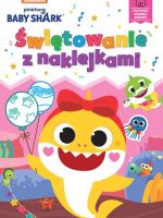 Świętowanie z naklejkami. Baby Shark