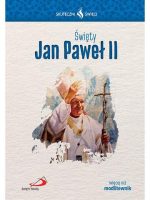 Święty Jan Paweł II skuteczni święci