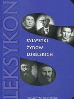 Sylwetki Żydów lubelskich. Leksykon