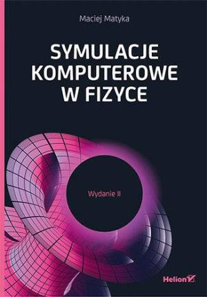 Symulacje komputerowe w fizyce wyd. 2