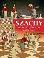 Szachy taktyka i strategia mistrzów