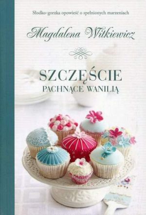 Szczęście pachnące wanilią wyd. kieszonkowe