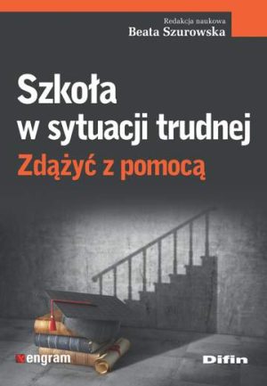 Szkoła w sytuacji trudnej. Zdążyć z pomocą