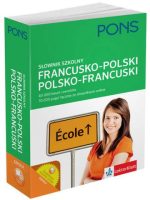Szkolny słownik francusko-polski, polsko-francuski 45 000 haseł i zwrotów PONS
