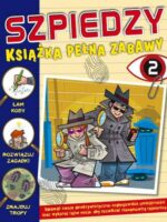 Szpiedzy książka pełna zabaw 2