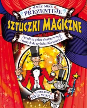 Sztuczki magiczne magik mike prezentuje