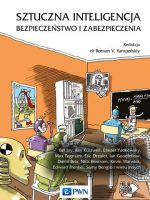 Sztuczna inteligencja. Bezpieczeństwo i zabezpieczenia