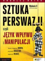 Sztuka perswazji czyli język wpływu i manipulacji