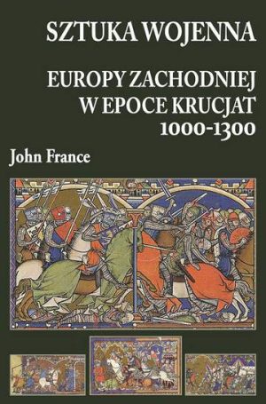 Sztuka wojenna Europy zachodniej w epoce krucjat 1000-1300