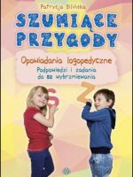 Szumiące przygody Opowiadania logopedyczne