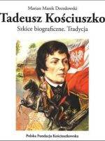 Tadeusz Kościuszko. Szkice biograficzne Tradycja