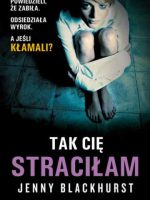 Tak cię straciłam