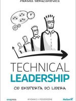 Technical leadership od eksperta do lidera wyd. 2