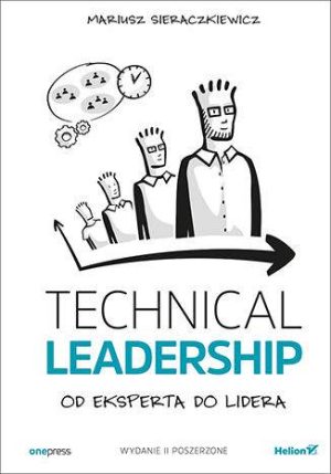 Technical leadership od eksperta do lidera wyd. 2