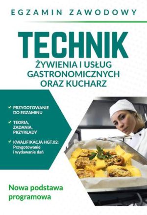 Technik żywienia i usług gastronomicznych oraz kucharz. Egzamin zawodowy