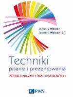 Technika pisania i prezentowania przyrodniczych prac naukowych przewodnik praktyczny wyd. 5