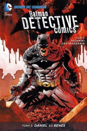 Techniki zastraszania Batman detective comics Tom 2