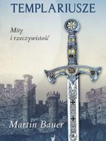 Templariusze mity i rzeczywistość
