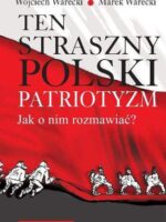Ten straszny polski patriotyzm