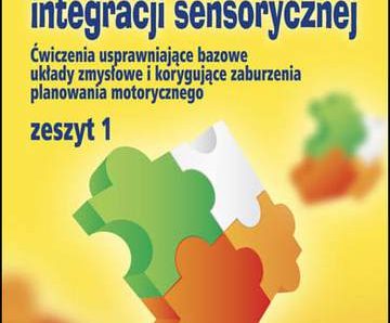 Terapia integracji sensorycznej zeszyt 1