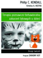 Terapia poznawczo-behawioraln zaburzen lękowych u dzieci zeszyt