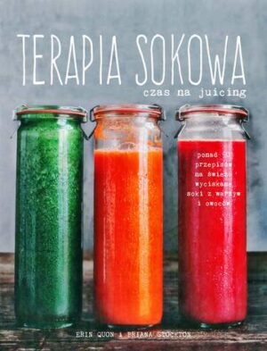 Terapia sokowa czas na juicing