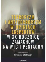 Terroryzm i antyterroryzm w opiniach ekspertów w XX rocznicę zamachów na WTC i Pentagon