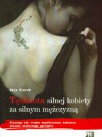 Tęsknota silnej kobiety za silnym mężczyzną