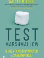 Test marshmallow o pożytkach płynących z samokontroli