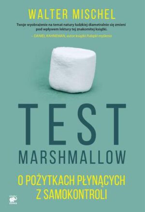 Test marshmallow o pożytkach płynących z samokontroli