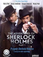 The adventures of Sherlock Holmes part 1 przygody Sherlocka Holmesa w wersji do nauki angielskiego