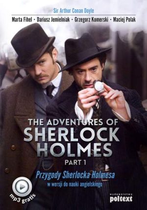 The adventures of Sherlock Holmes part 1 przygody Sherlocka Holmesa w wersji do nauki angielskiego