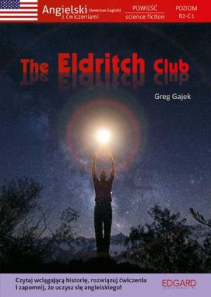 The eldrith club angielski powieść science fiction z ćwiczeniami b2-c1